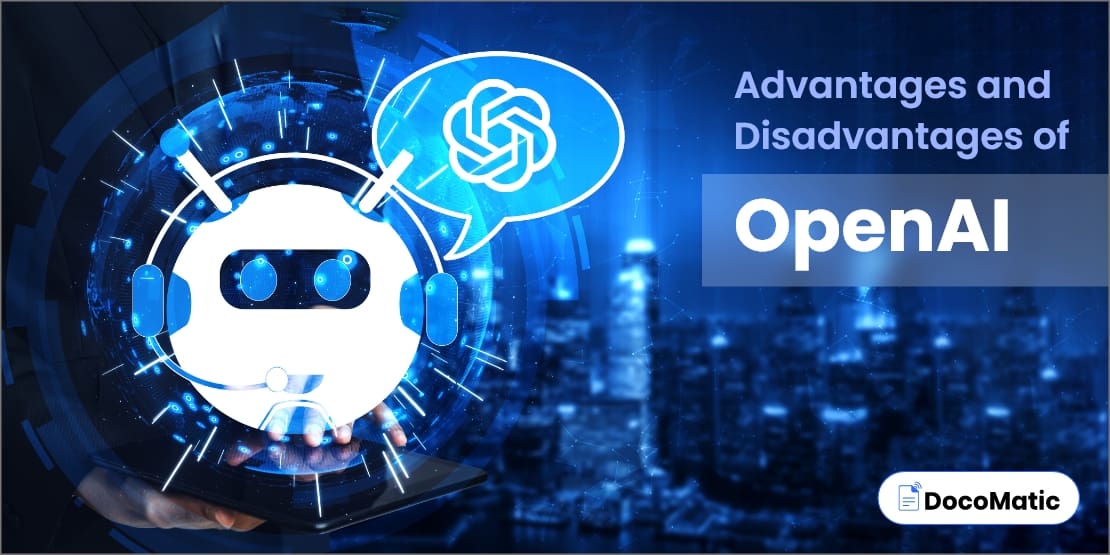 Advantages and disadvantages of open AI