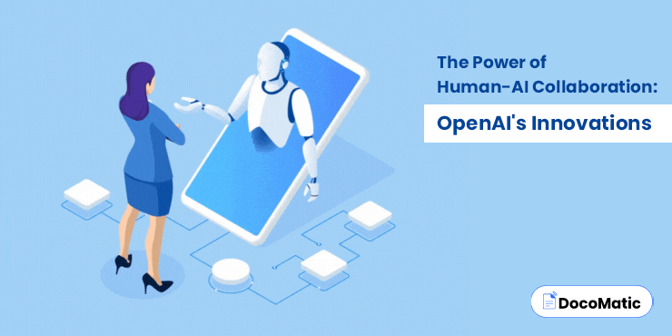 Power of Human-AI Collaboration: OpenAI's Innovations