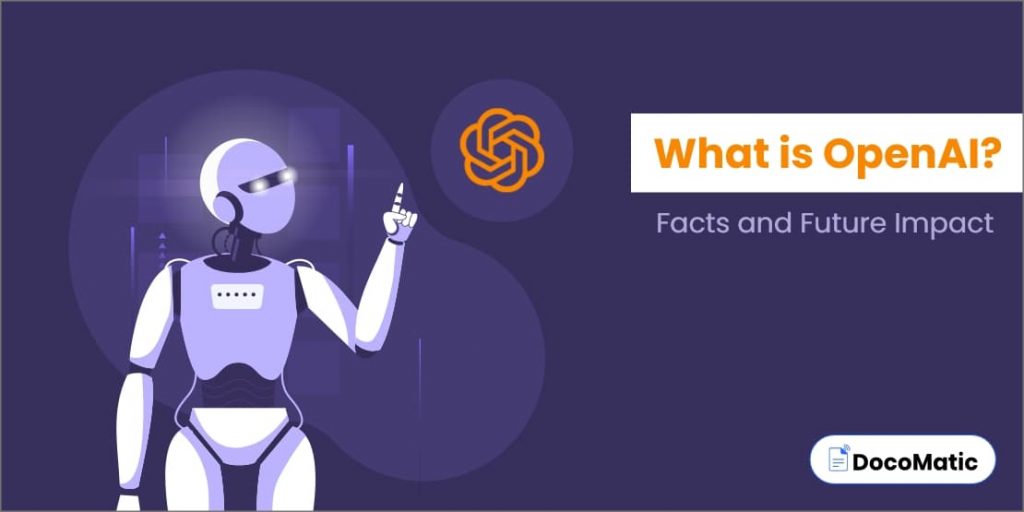 What is OpenAI A Detailed Guide About Its Impact on Future